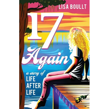 17 Again: A Story of Life After Life
