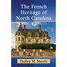The French Heritage of North Carolina