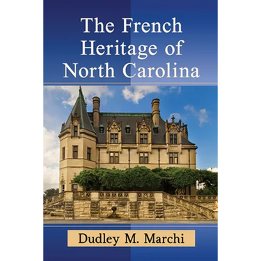 The French Heritage of North Carolina