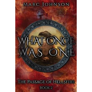 What Once Was One (The Passage of Hellsfire, Book 2)