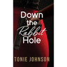 Down the Rabbit Hole