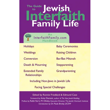 Guide to Jewish Interfaith Family Life: An Interfaithfamily.com Handbook