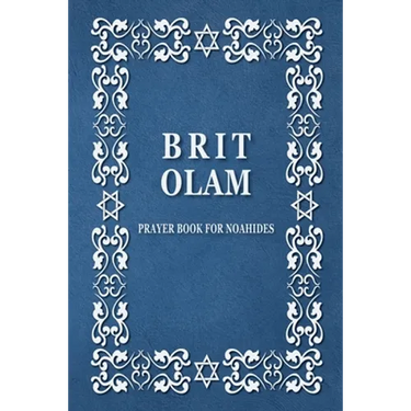 BRIT OLAM, Prayer Book for Noahides