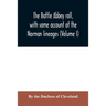 The Battle Abbey roll, with some account of the Norman lineages (Volume I)