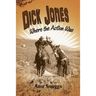 Dick Jones: Where the Action Was
