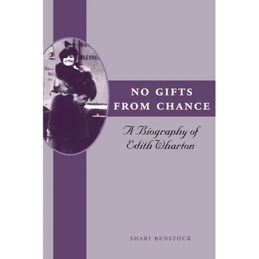 No Gifts from Chance: A Biography of Edith Wharton