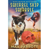 Squirrel Skip Squabble: A Cozy Animal Mystery