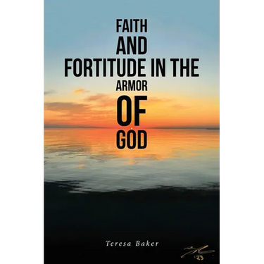 Faith and Fortitude in the Armor of God