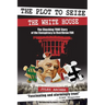The Plot to Seize the White House: The Shocking True Story of the Conspiracy to Overthrow F.D.R.