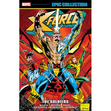 X-Force Epic Collection: Toy Soldiers
