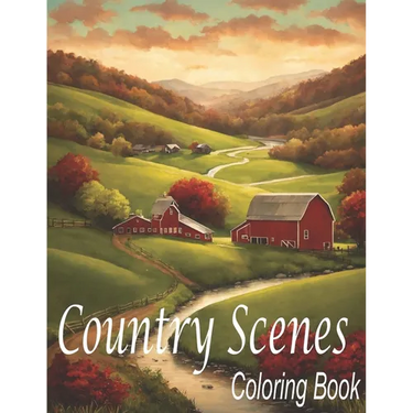 Country Scenes Coloring Book: An Adults Country Scenes Coloring Book with Country Life Scenes, Countryside scenes, Animals and Beautiful Country, sc