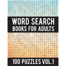 Word Search Books For Adults: 100 Word Search Puzzles - (Word Search Large Print) - Activity Books For Adults Vol.1: Word Search Books For Adults
