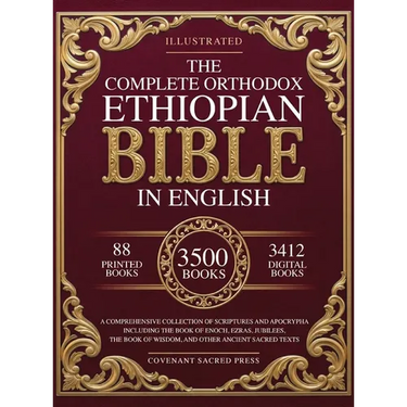 The Complete Orthodox Ethiopian Bible in English: A Comprehensive Collection of Scriptures and Apocrypha Including the Book of Enoch, Ezras, Jubilees,