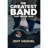 The Greatest Band That Never Was