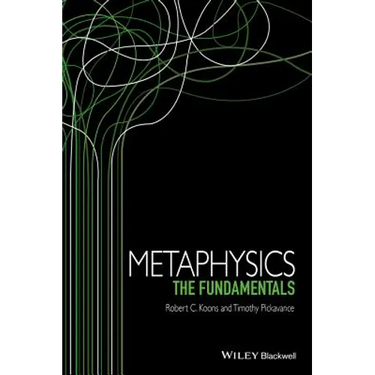 Metaphysics: The Fundamentals