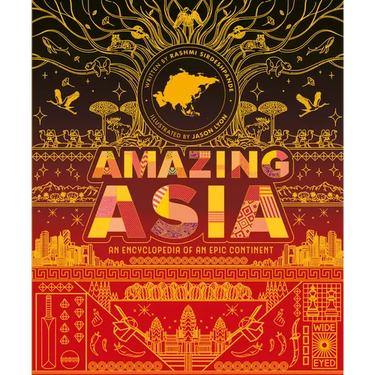 Amazing Asia: An Encyclopedia of an Epic Continent