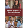 Academic Advising in the Community College