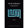 Job 28 as Rhetoric: An Analysis of Job 28 in the Context of Job 22-31