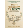 Your Freedom To Grow: From Leader-Dependent To System-Driven Organization