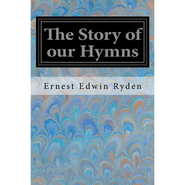 The Story of our Hymns