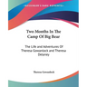 Two Months In The Camp Of Big Bear: The Life and Adventures Of Theresa Gowanlock and Theresa Delaney