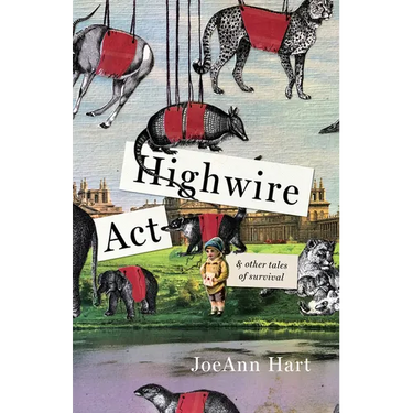 Highwire Act & Other Tales of Survival