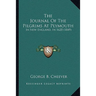 The Journal Of The Pilgrims At Plymouth: In New England, In 1620 (1849)