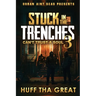 Stuck In The Trenches 3: Can't Trust A Soul