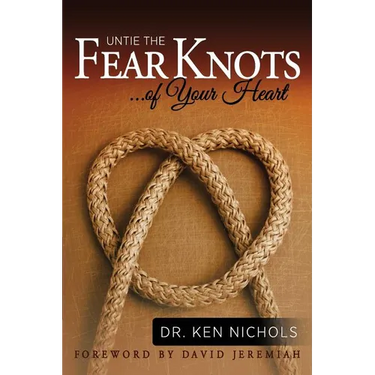 Untie the Fear Knots of Your Heart