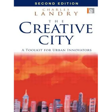 The Creative City: A Toolkit for Urban Innovators
