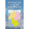 German Life in WWII and Beyond: How Civilians Survived and Rebuilt