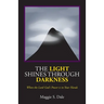 The Light Shines Through Darkness: When the Lord God's Power is in Your Hands