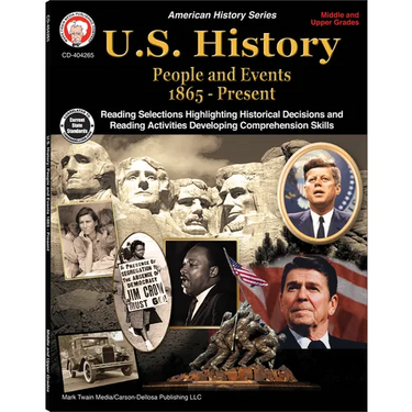 U.S. History, Grades 6 - 12: People and Events 1865-Present