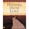 The Hiding from Love Workbook: How to Change the Withdrawal Patterns That Isolate and Imprison You (Workbook) (Workbook)