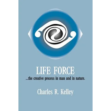 Life Force... the Creative Process in Man and in Nature