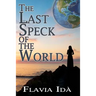 The Last Speck of the World