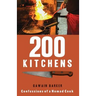 200 Kitchens: Confessions of a Nomad Cook