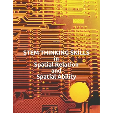 STEM THINKING SKILLS in Spatial Relation and Spatial Ability
