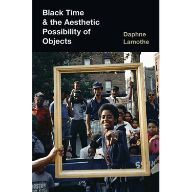 Black Time and the Aesthetic Possibility of Objects