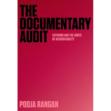 The Documentary Audit: Listening and the Limits of Accountability