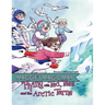 Maggie's Magic Map: Flying with Ted, Tess and the Arctic Terns: Flying with Ted, Tess and the Arctic terns: F