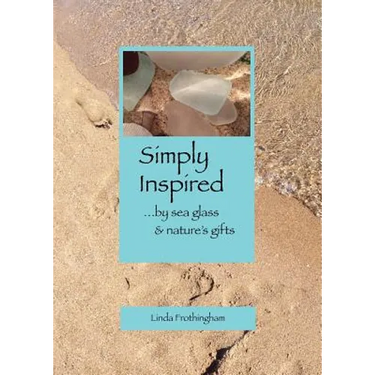 Simply Inspired: ...by sea glass & nature's gifts