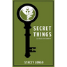 Secret Things: Twelve Tales to Terrify
