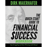 The Quick-Start Guide to Financial Success Workbook: Stop Struggling and Start Winning with Money!