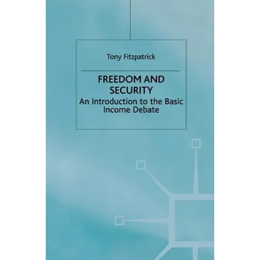 Freedom and Security: An Introduction to the Basic Income Debate