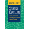 Strategic Capitalism: Private Business and Public Purpose in Japanese Industrial Finance