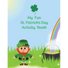 My Fun St. Patrick's Day Activity Book