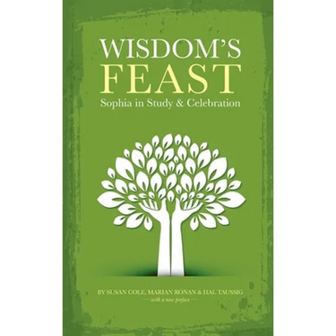 Wisdom's Feast: Sophia in Study and Celebration