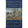 God's Abode with Man: The Mystery of Divine Grace