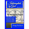 Interrupted...by God Book 2: God wants to do miraculous things... if you are willing to be interrupted